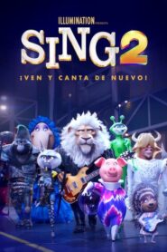 Sing 2: ¡Ven y Canta de Nuevo!